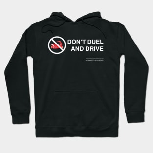 Don't Duel and Drive Hoodie